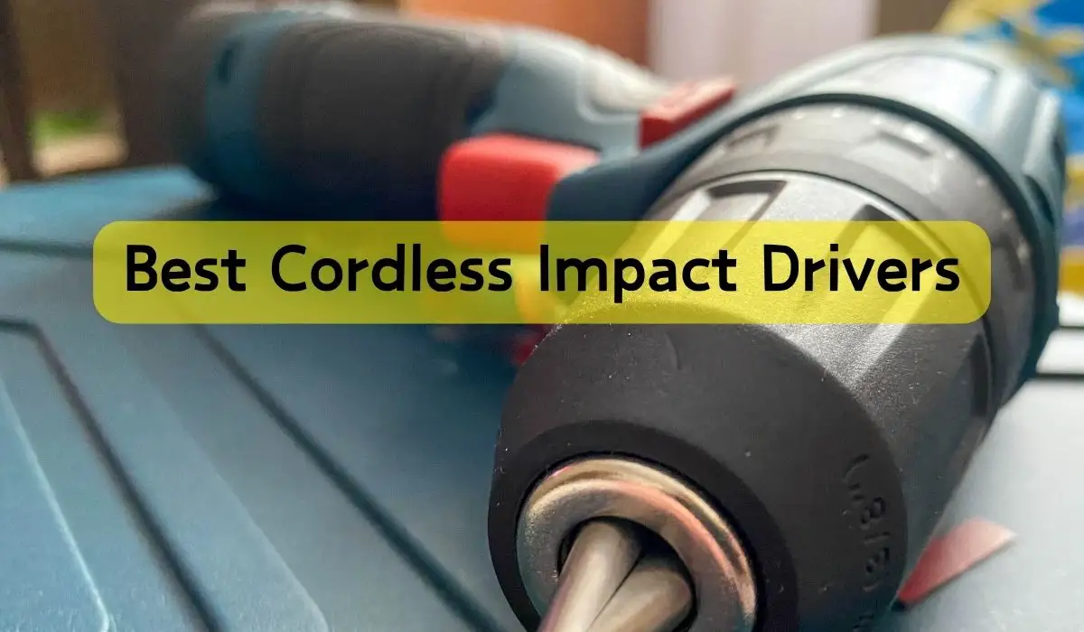 Best Cordless Impact Drivers